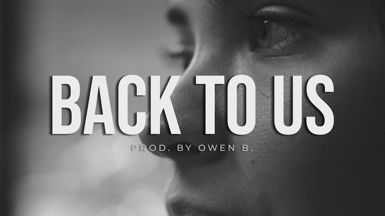 Emotional Rap Beat - "Back To Us" | R&B Type Beat | Sad Rap Instrumental 2026