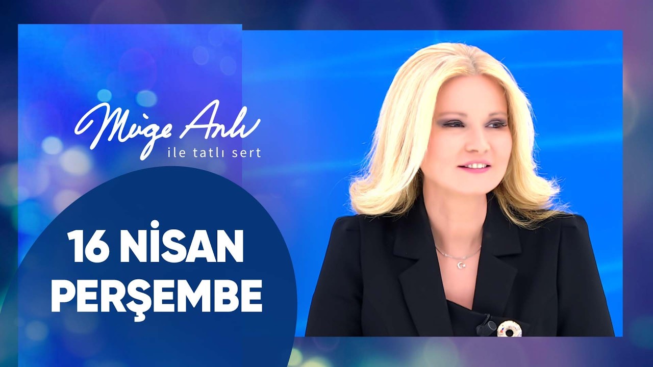M&uuml;ge Anlı ile Tatlı Sert | 16 Nisan 2026 Perşembe - 18. Sezon