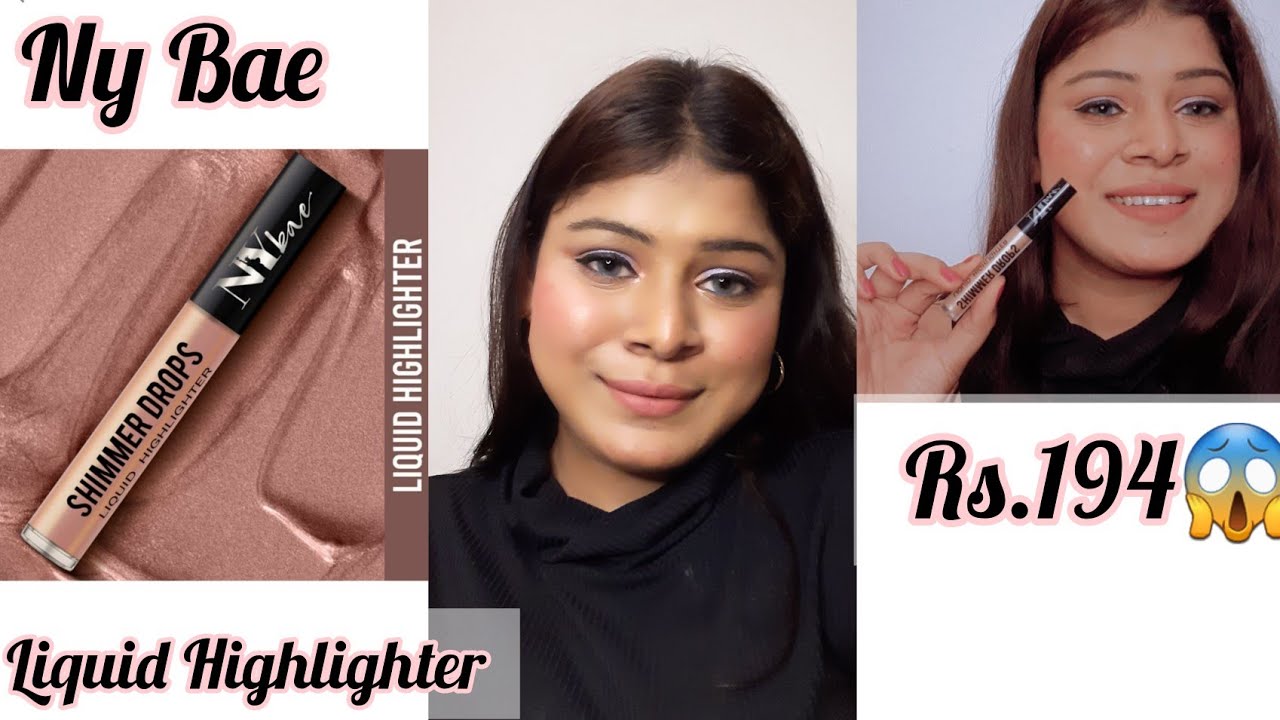 NY Bae Shimmer Drops Liquid Highlighter Review/ Demo / Mehak Agarwal