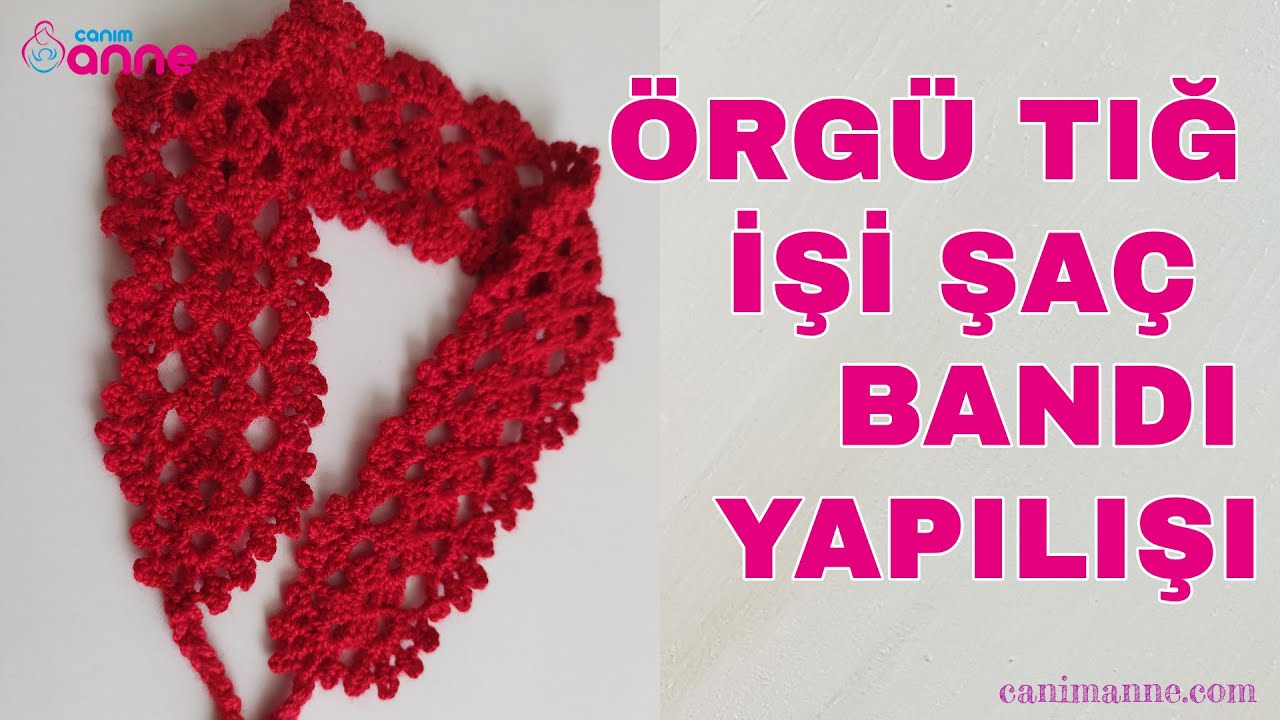 ÖRGÜ TIĞ İŞİ SAÇ BANDI YAPILIŞI