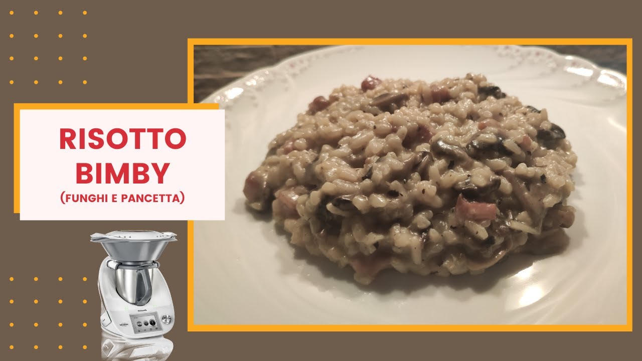 Ricetta Risotto Bimby  Funghi e Pancetta