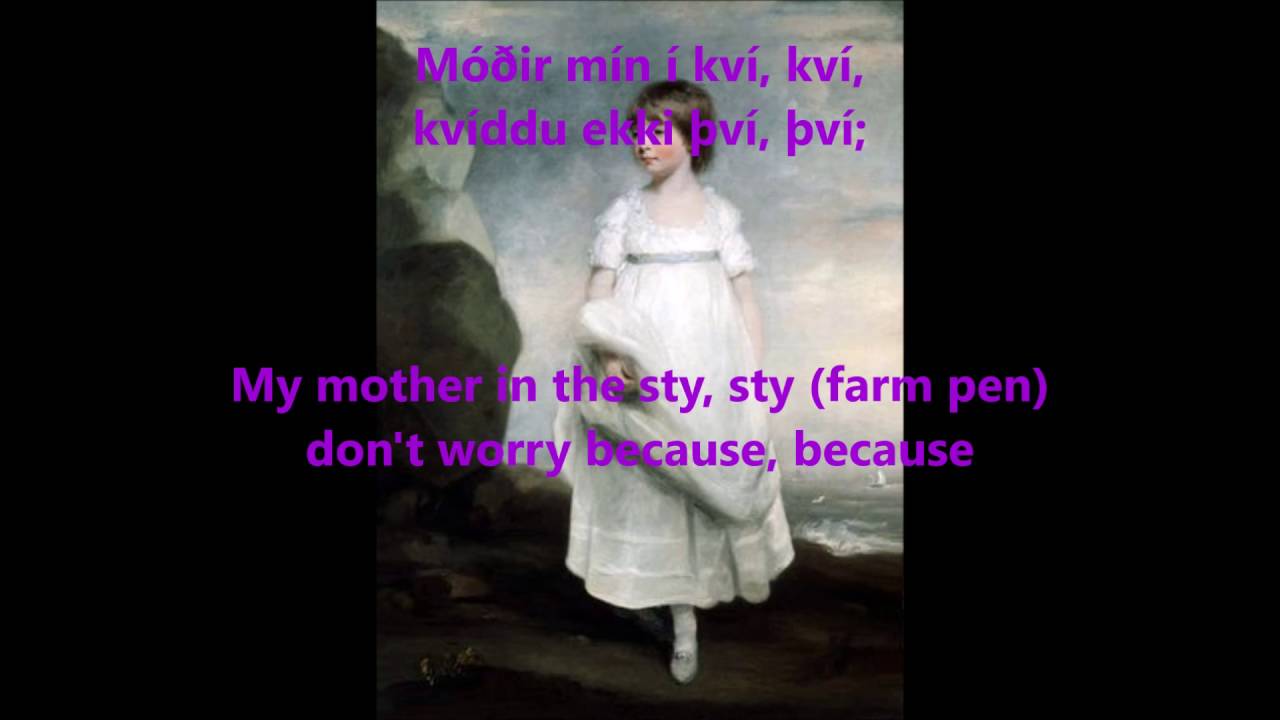 M&oacute;&eth;ir m&iacute;n &iacute; kv&iacute; kv&iacute;  eerie Icelandic folksong Lyrics in Icelandic & English on screen