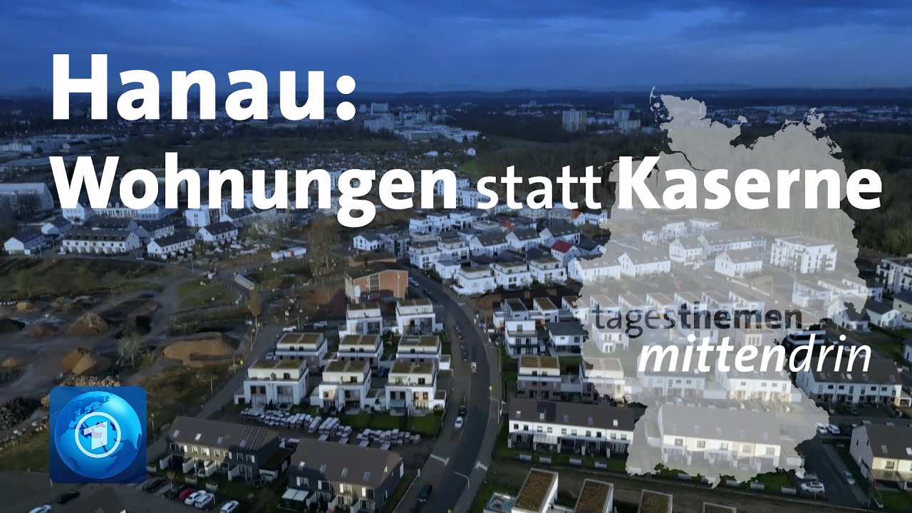 Hanau: Wohnungen statt Kaserne | tagesthemen mittendrin