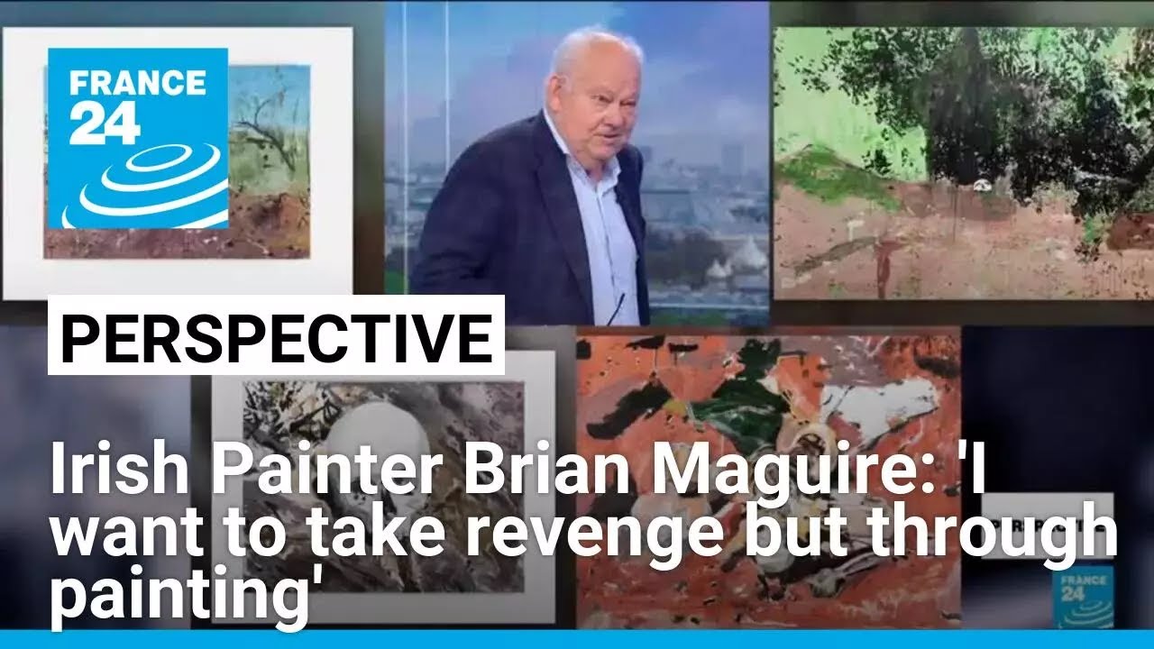 Irish Painter Brian Maguire: 'I want to take revenge but through painting' • FRANCE 24 English