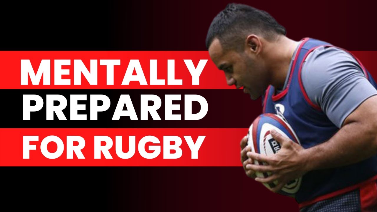 How to be Mentally Prepared for Rugby - Tips to Win