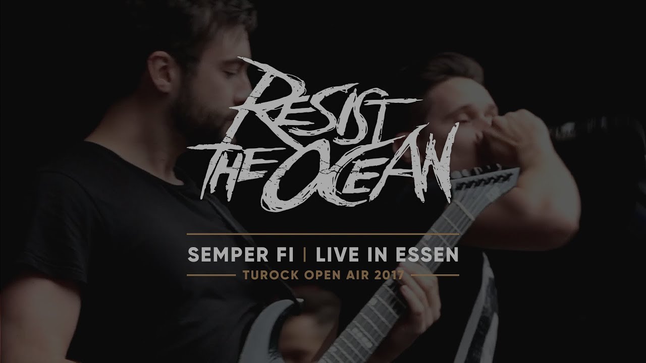 Resist The Ocean - Semper Fi (Live at Turock Open Air 2017)