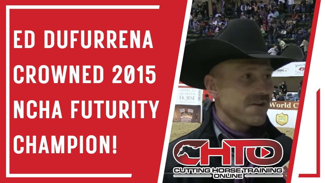 Ed Dufurrena Crowned 2015 NCHA Futurity Champion!