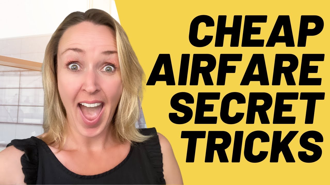 The Secret to Cheap Airfare [5 Cheap Airfare Hacks From the Pros]