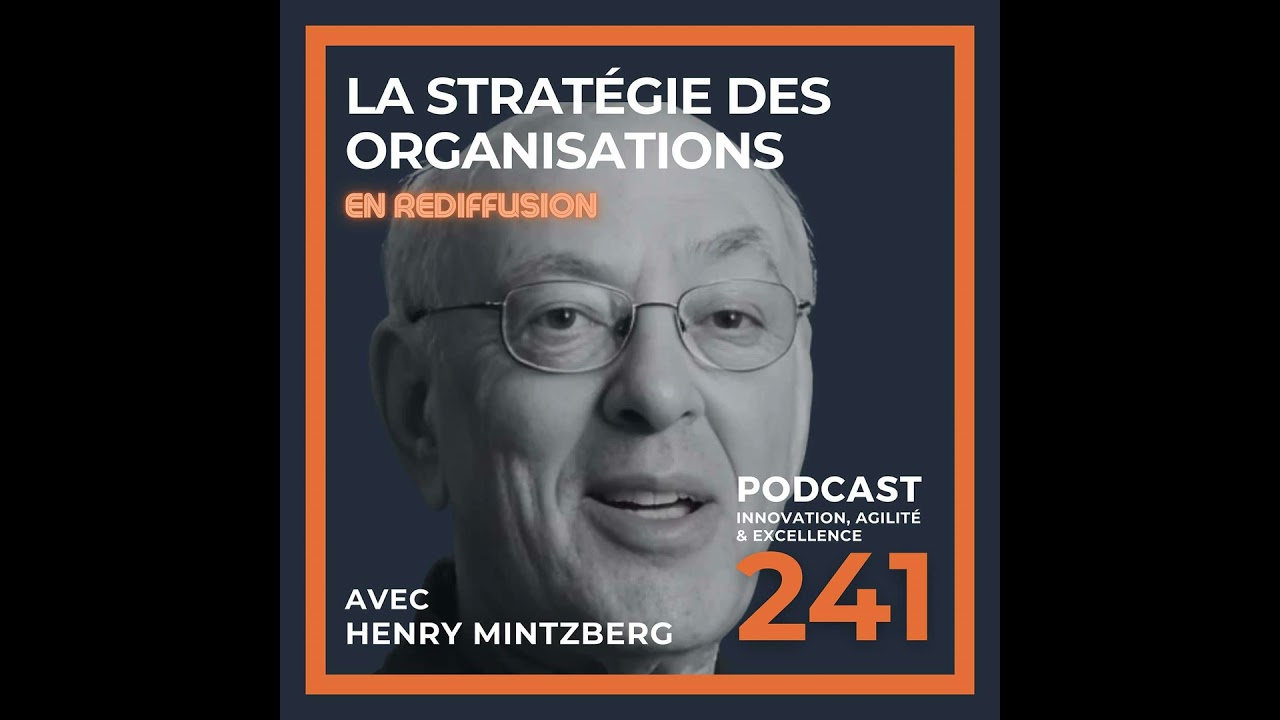 La stratégie des organisations avec Henry Mintzberg (REDIFFUSION)