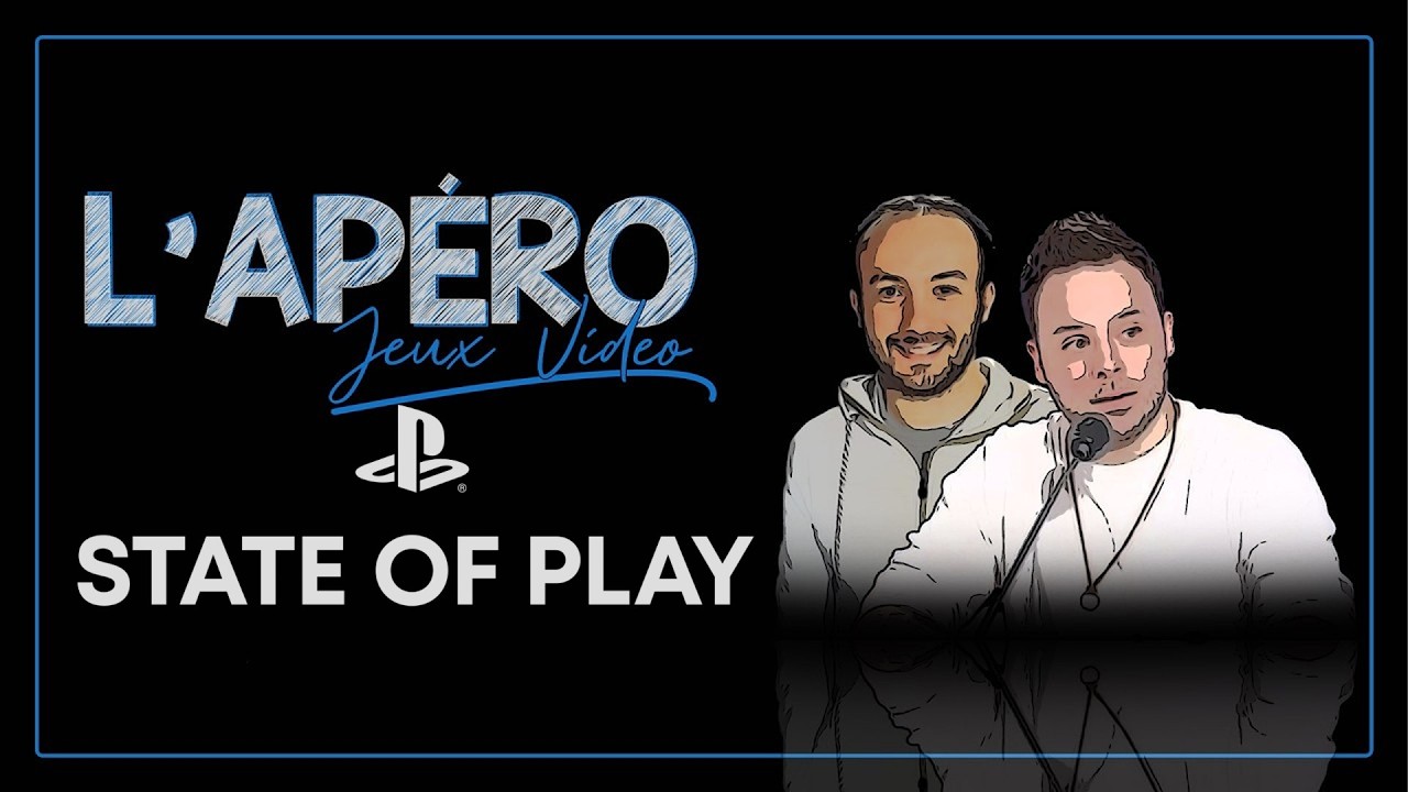 [REPLAY] L'APERO DU JV #107 - LE STATE OF PLAY DU 12 FEVRIER