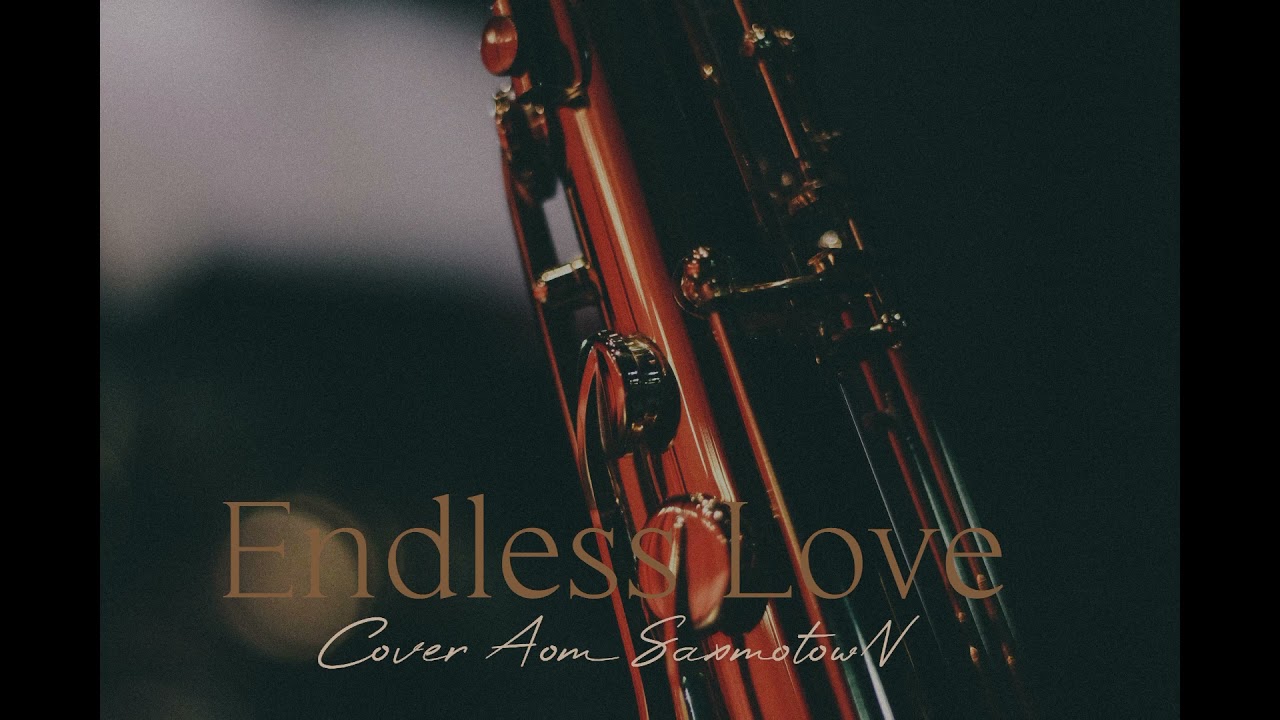 Endless Love (Lionel Richie) Aom Saxmotown Saxophone Cover
