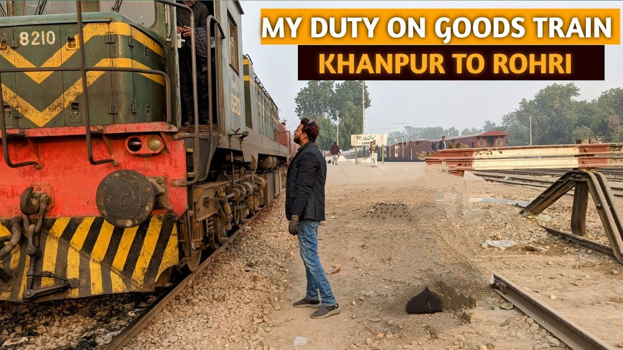 My duty on goods train from Khanpur to Rohri
