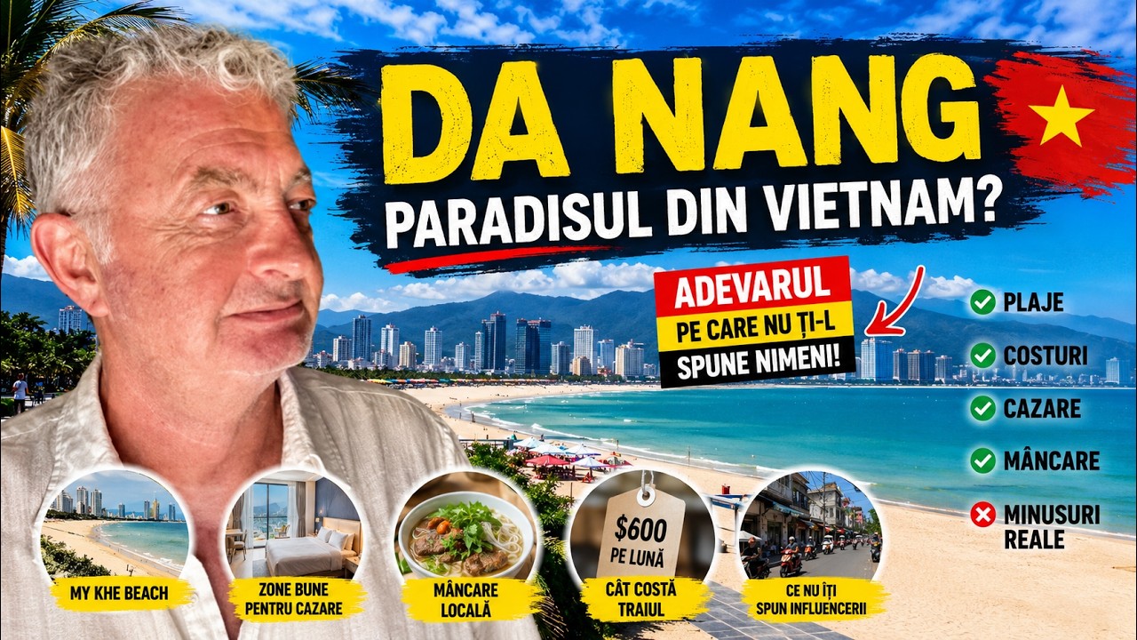 Toată lumea laudă Da Nang. Eu îți spun adevărul...