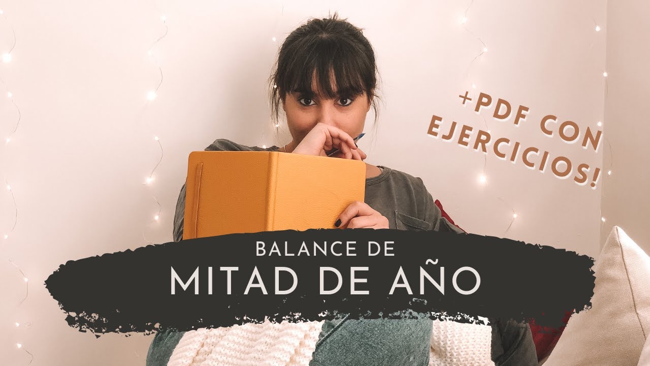 C&oacute;mo hacer un balance de mitad de a&ntilde;o | con ejercicios revisar y planificar el resto de tu a&ntilde;o!