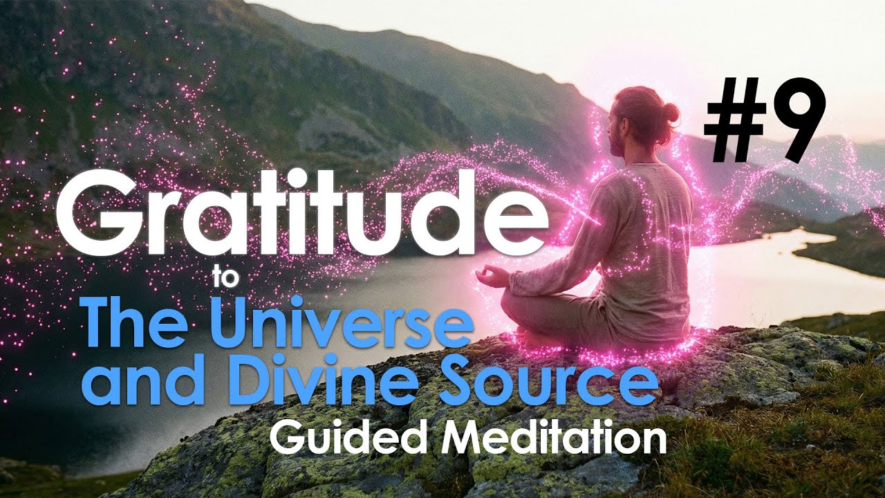 Эпизод 9. Благодарность Вселенной и Божественному Источнику | Серия медитаций под руководством Bo...