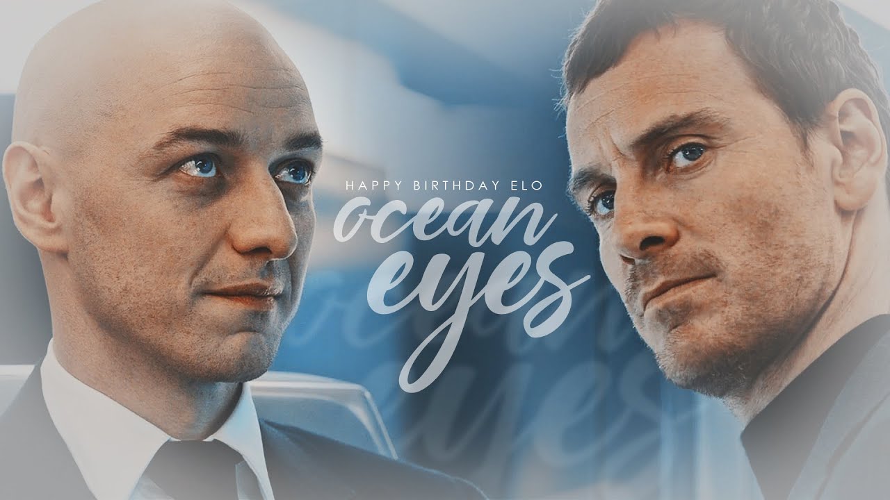 Charles & Erik | Ocean eyes (Happy B-day Elo)