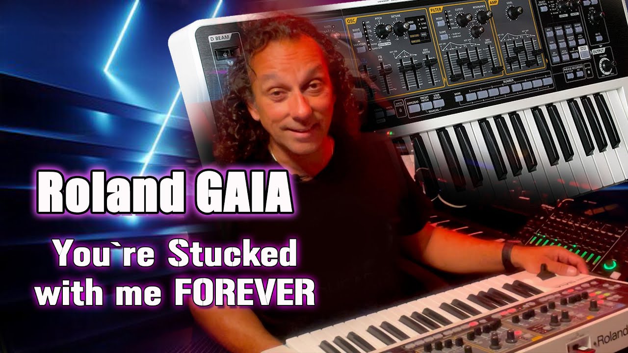 Roland Gaia Sh-01 - You're Stuck With Me Forever