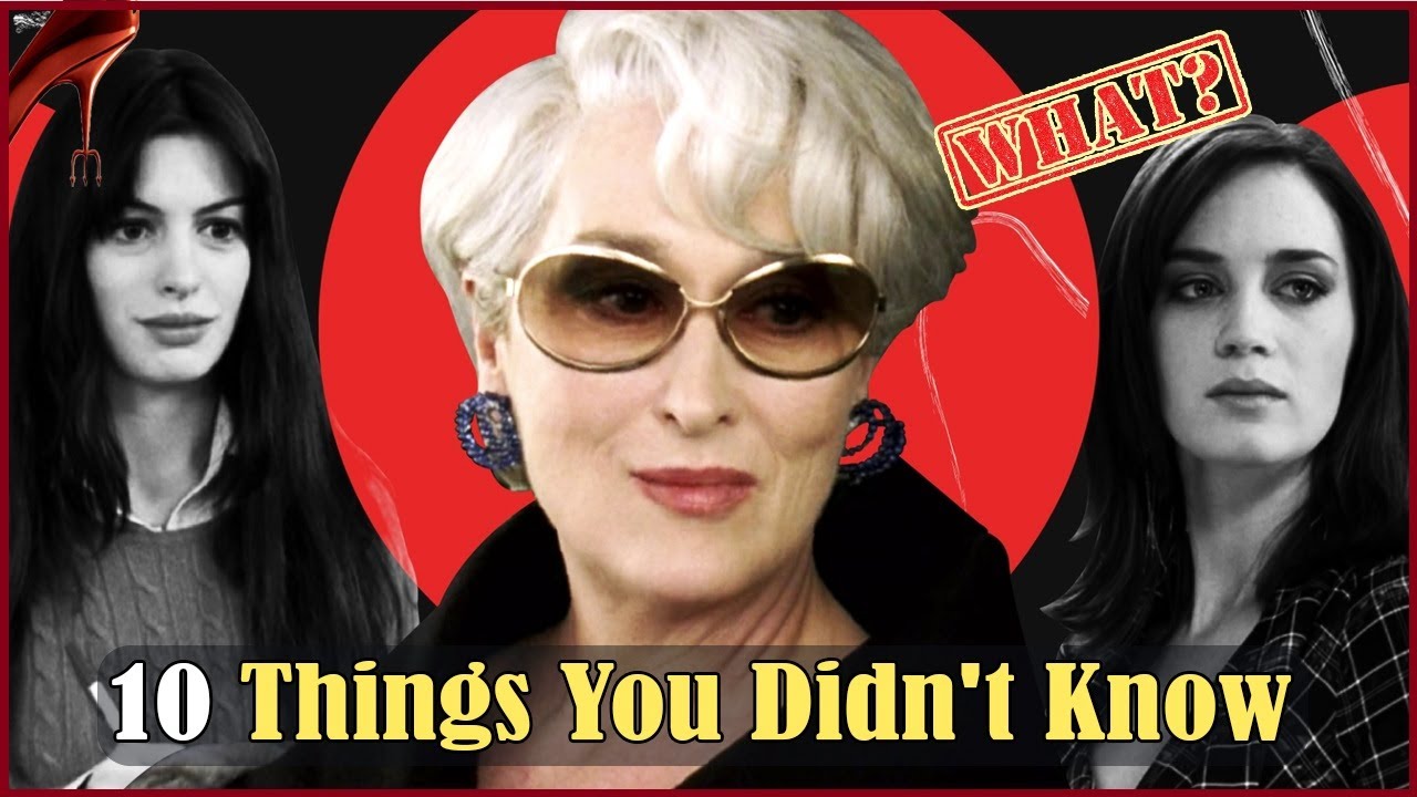 10 Things You Didn't Know About The Devil Wears Prada