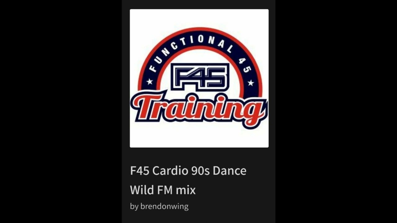 F45 Cardio 90s Dance Wild FM VIP MIX