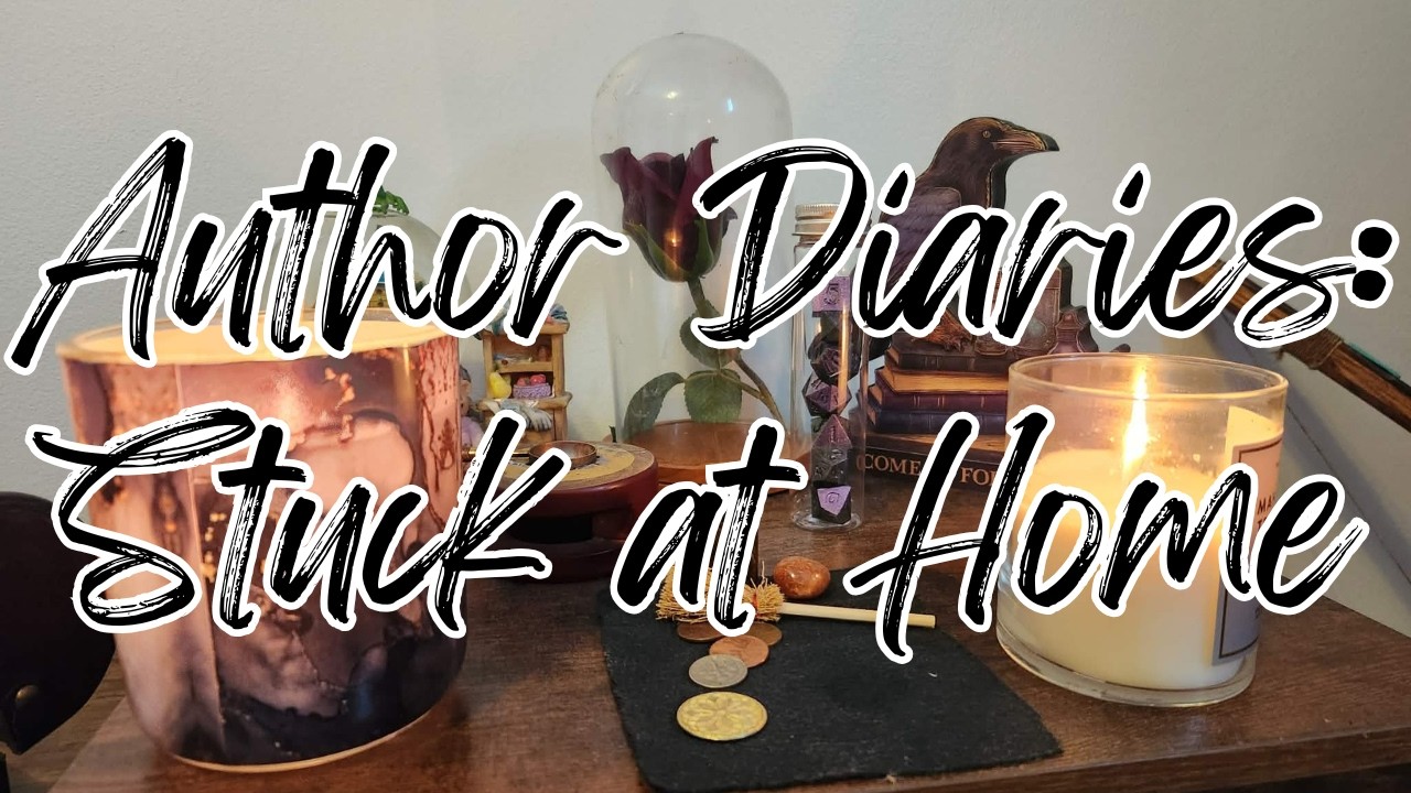 Author Diaries | Stuck At Home