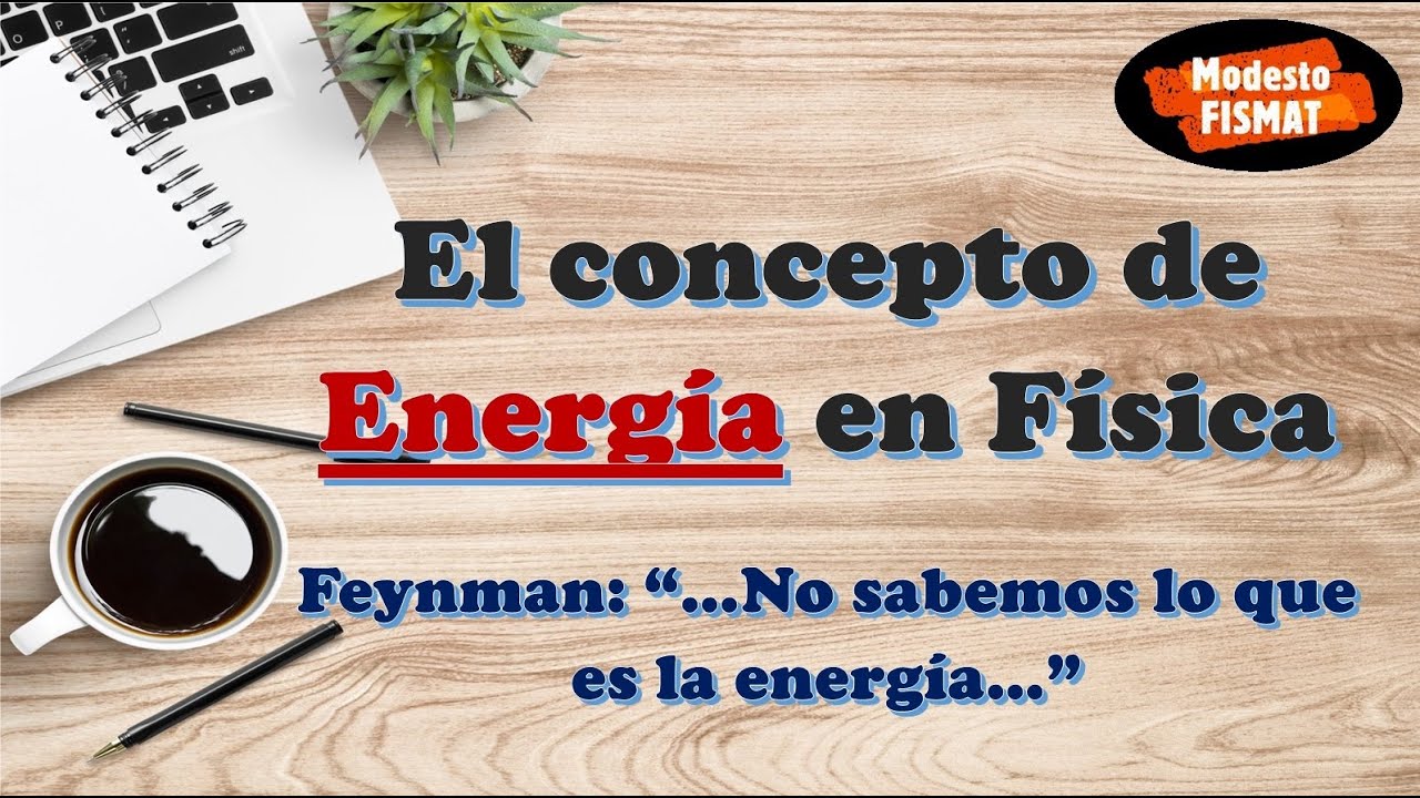 &iquest;Qu&eacute; es la energ&iacute;a?