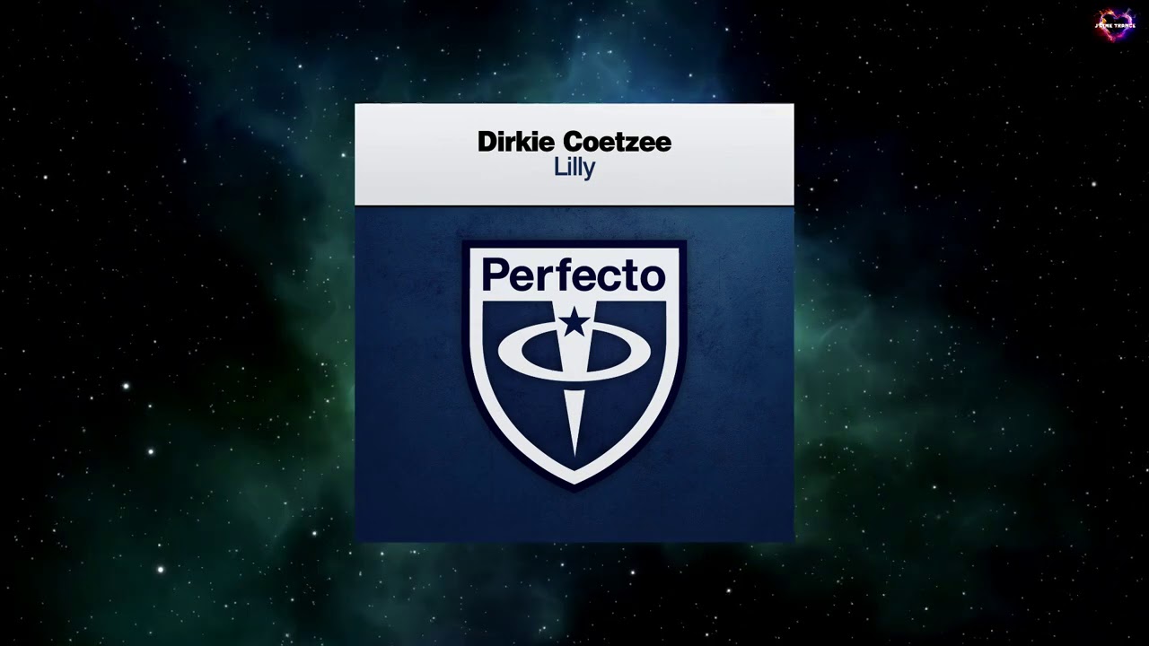 Dirkie Coetzee - Lilly (Extended Mix) [PERFECTO RECORDS]