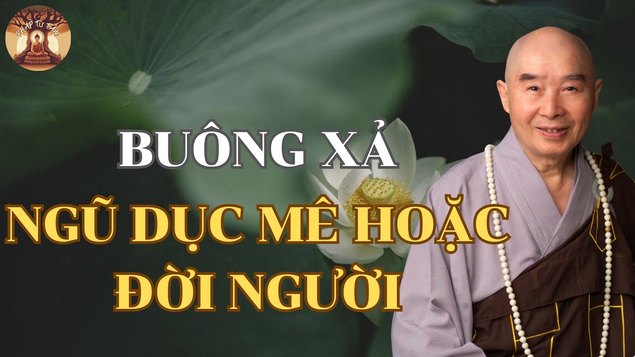 Buông Xả Ngũ Dục Mê Hoặc Đời Người | Hòa Thượng Tịnh Không