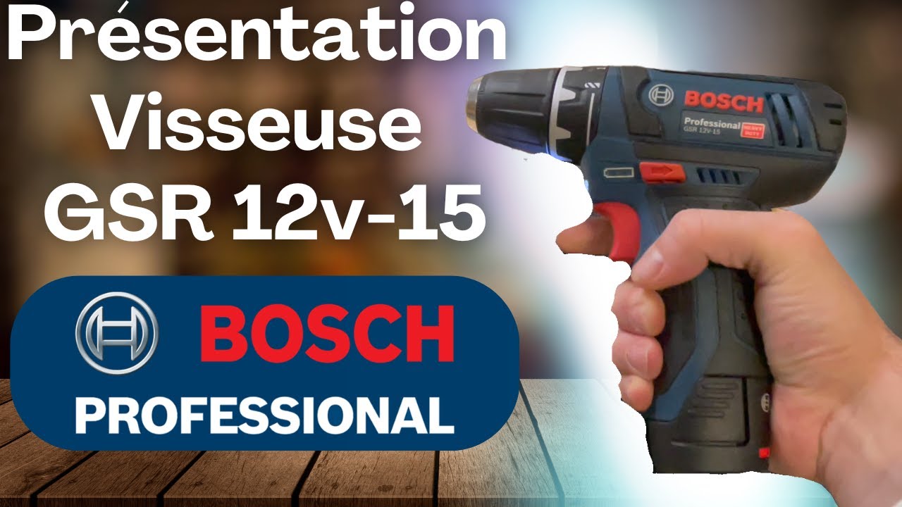 Présentation et test de la visseuse GSR 12v-15 Bosch Professional (je compare avec Parkside)