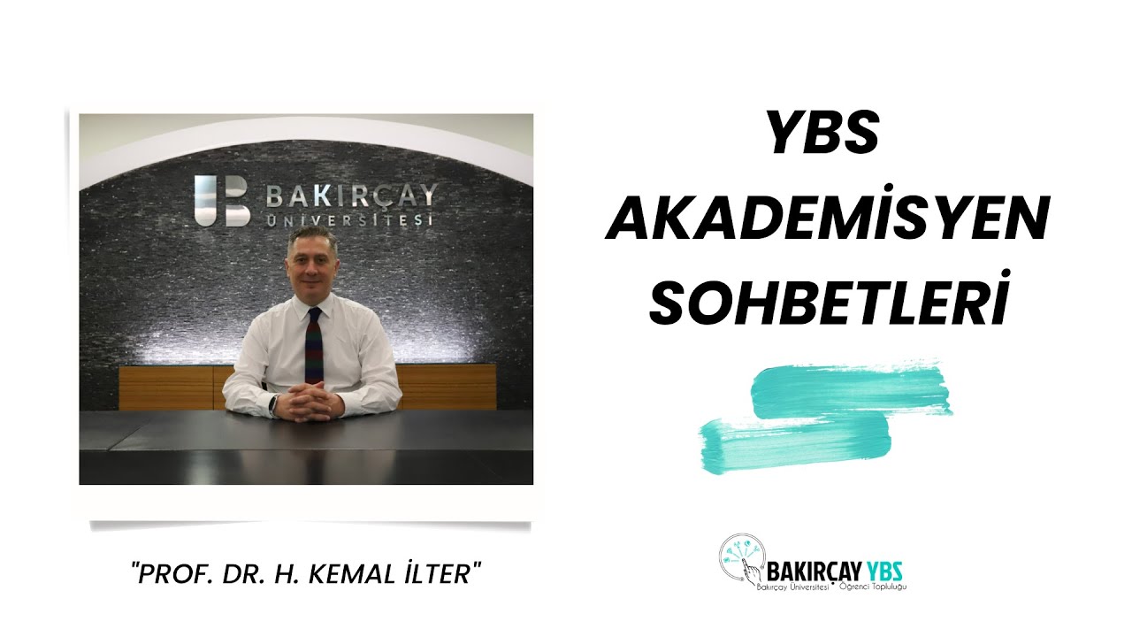 YBS Akademisyen Sohbetleri | Prof. Dr. H. Kemal İlter