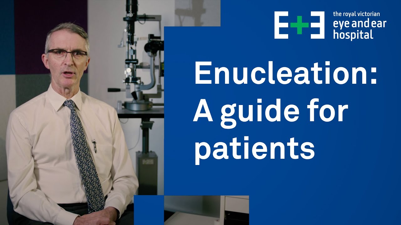 Enucleation: A guide to surgery and aftercare for patients