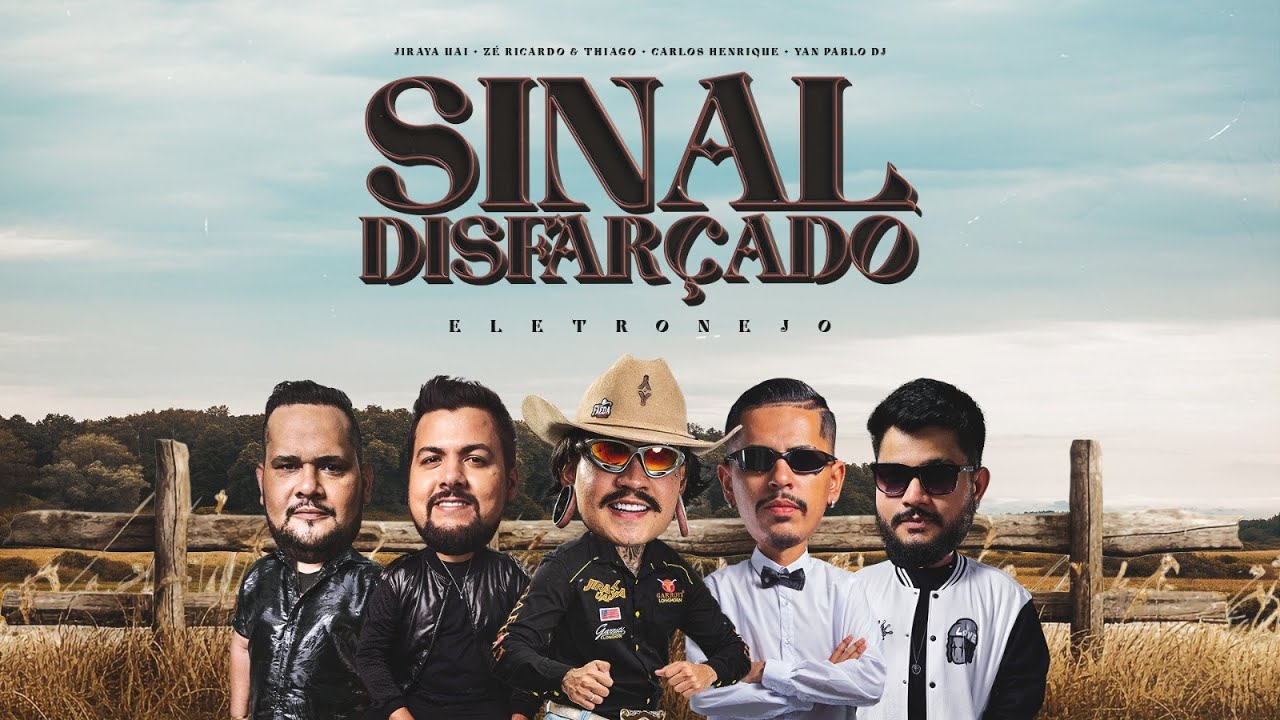 Sinal Disfarcado - Jiraya Uai, Ze Ricardo e Thiago, Dj Carlos Henrique, Yan Pablo Dj