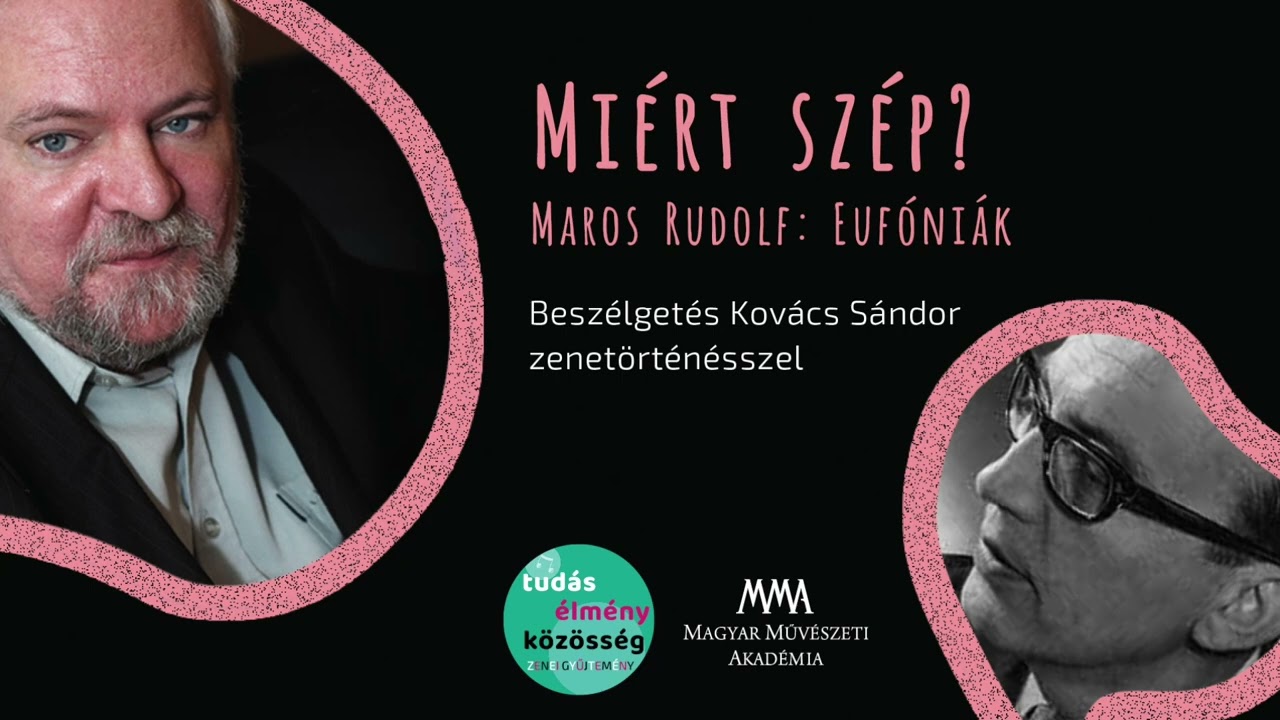 Miért szép? 10. Maros Rudolf: Eufóniák