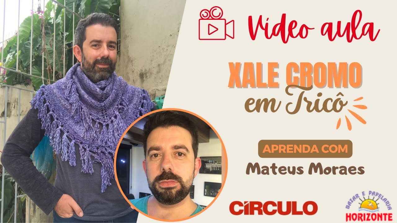 Aula Xale de Tricô com o Fio Cromo por Mateus Moraes