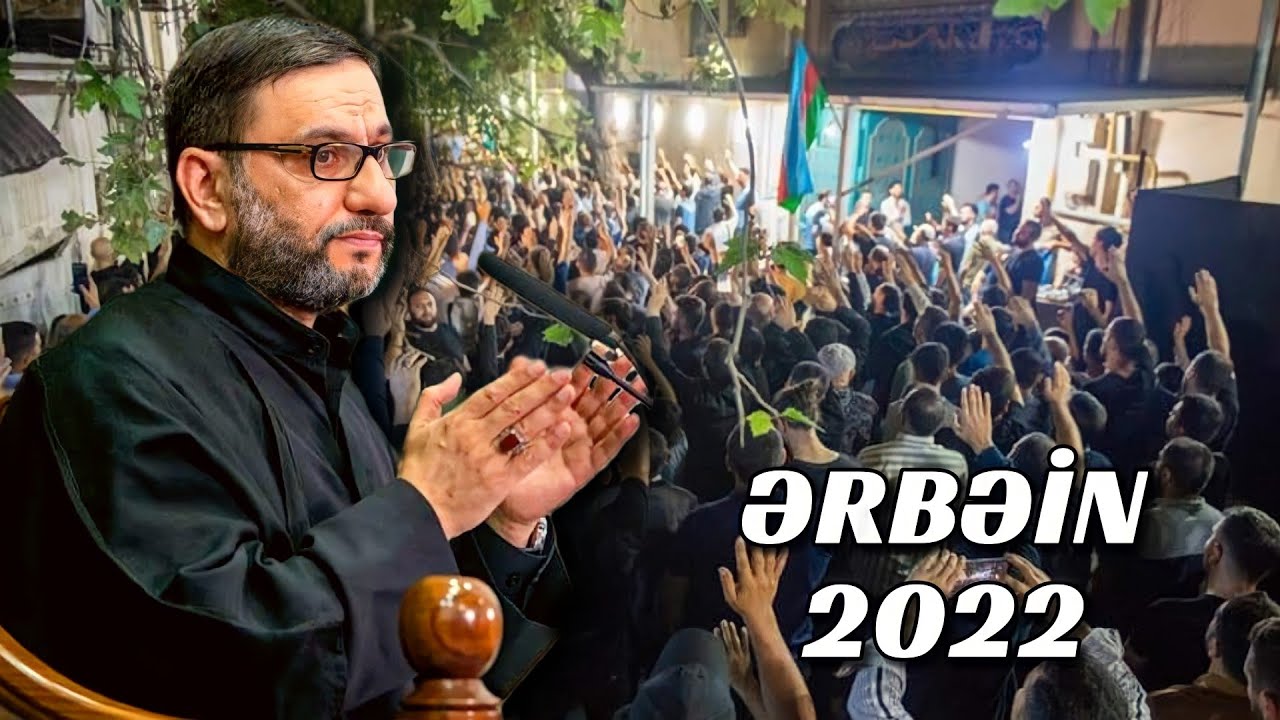 Bu eşqdən qorxmaq lazım deyil - 2022 ƏRBƏİN XÜTBƏSİ - Hacı Şahin - İmam Hüseyn eşqi