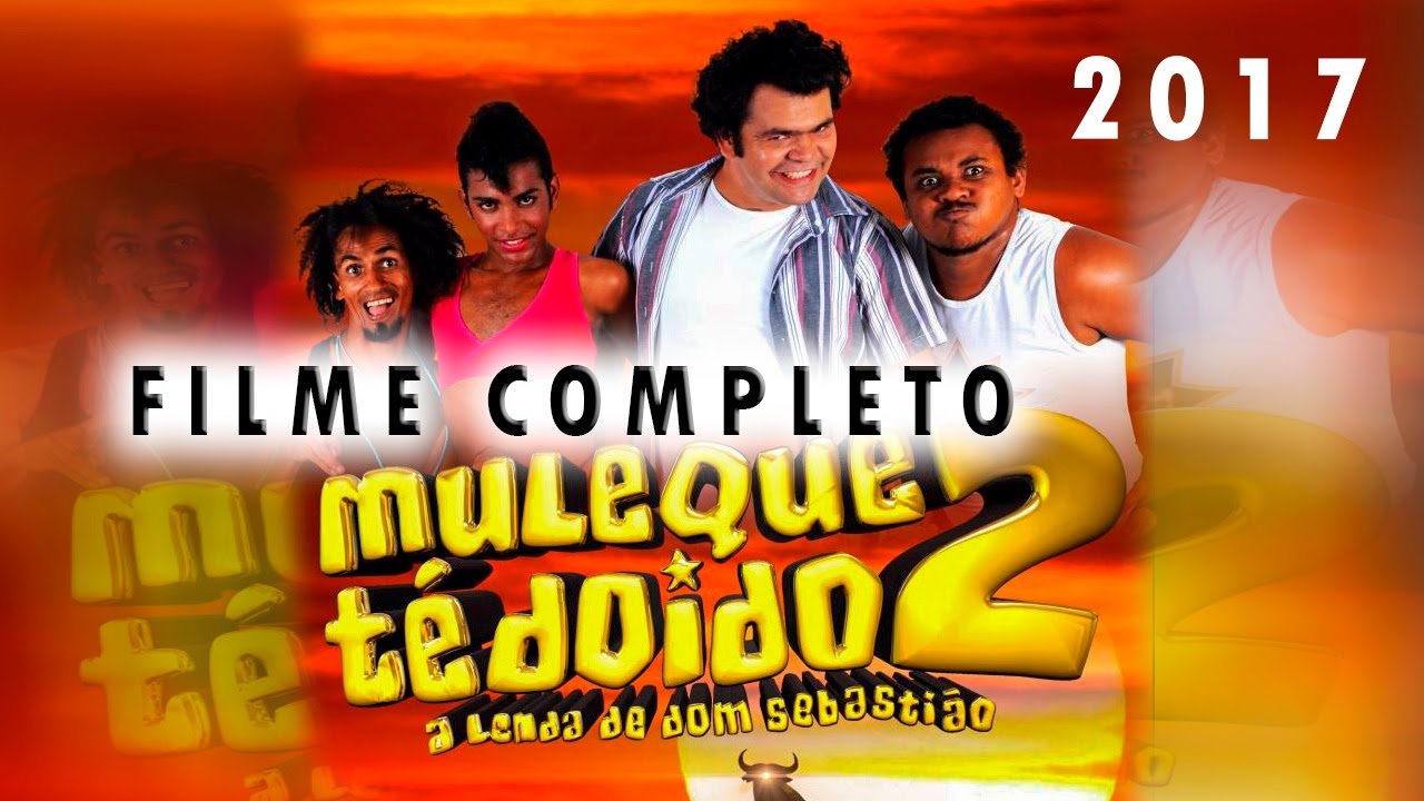 Muleque té doido 2  A lenda de Dom Sebastião filme completo HD