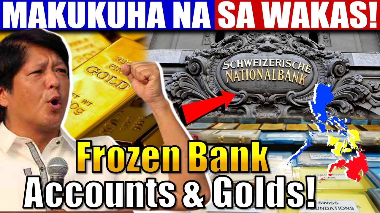 Frozen Bank Account, Gold, At Maharlika Wealth Fund | Isyu Na Kinakaharap Ng Pamilya Marcos