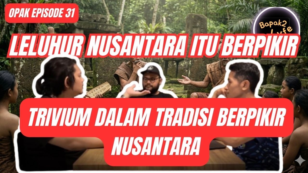 Leluhur Nusantara Itu Berpikir, Bukan Sekadar Percaya #edukasi #parenting #indonesia #nusantara