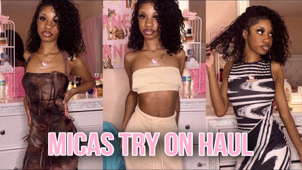 MICAS TRY ON HAUL