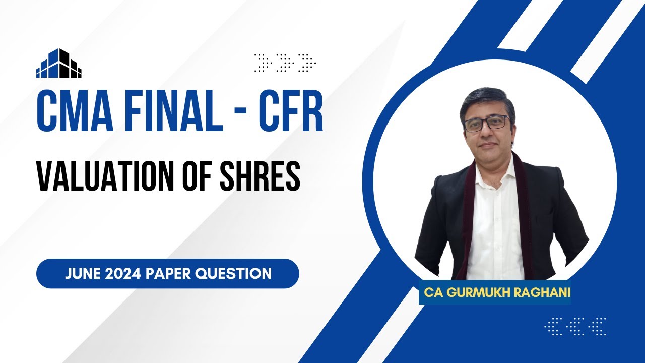 Valuation of shares I CMA Final June 2024 paper question discussion