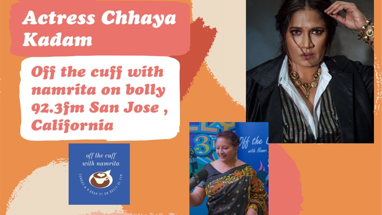 Interview with the dynamic actress Chhaya Kadam on Off the Cuf with Namrita on Bolly 92.3fm Part 2