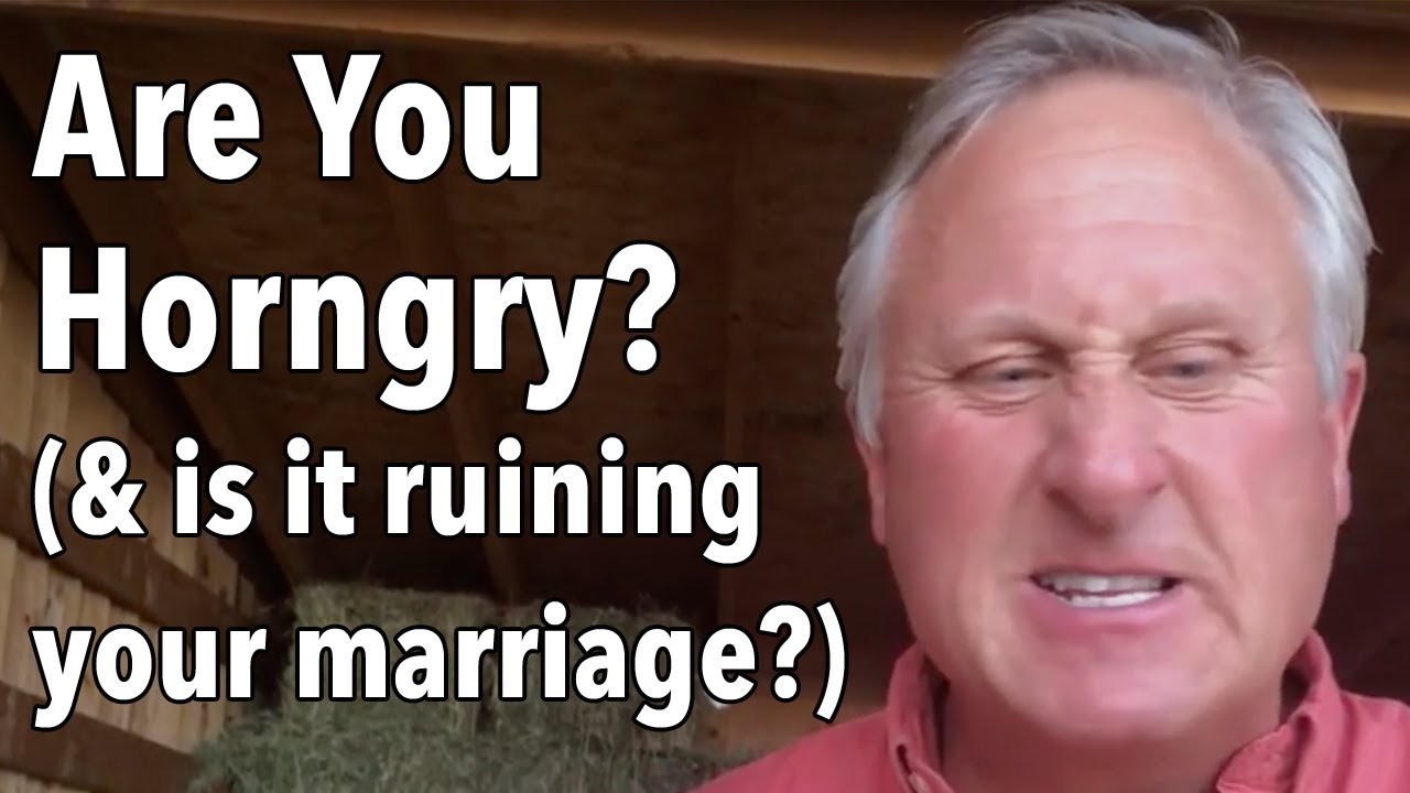 Are You Horngry?  (and is it ruining your marriage?)