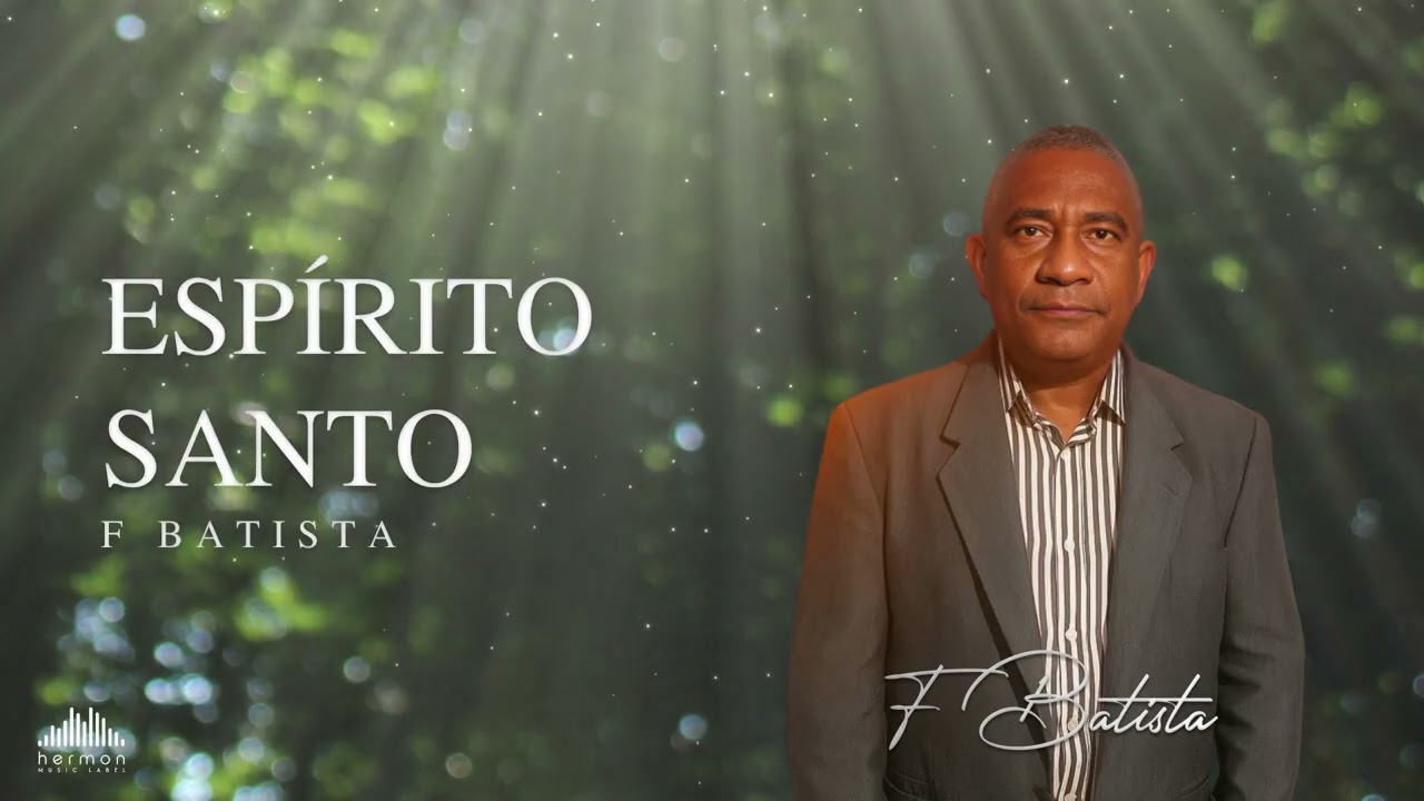 F Batista - ESPÍRITO SANTO | Estilo Seresta Gospel