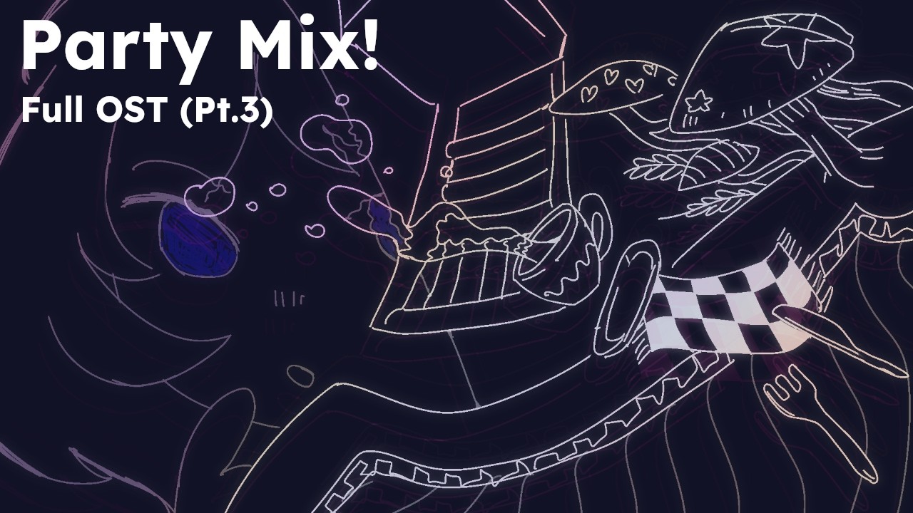 Incessant Dream OST - Party Mix! (Pt. 3)