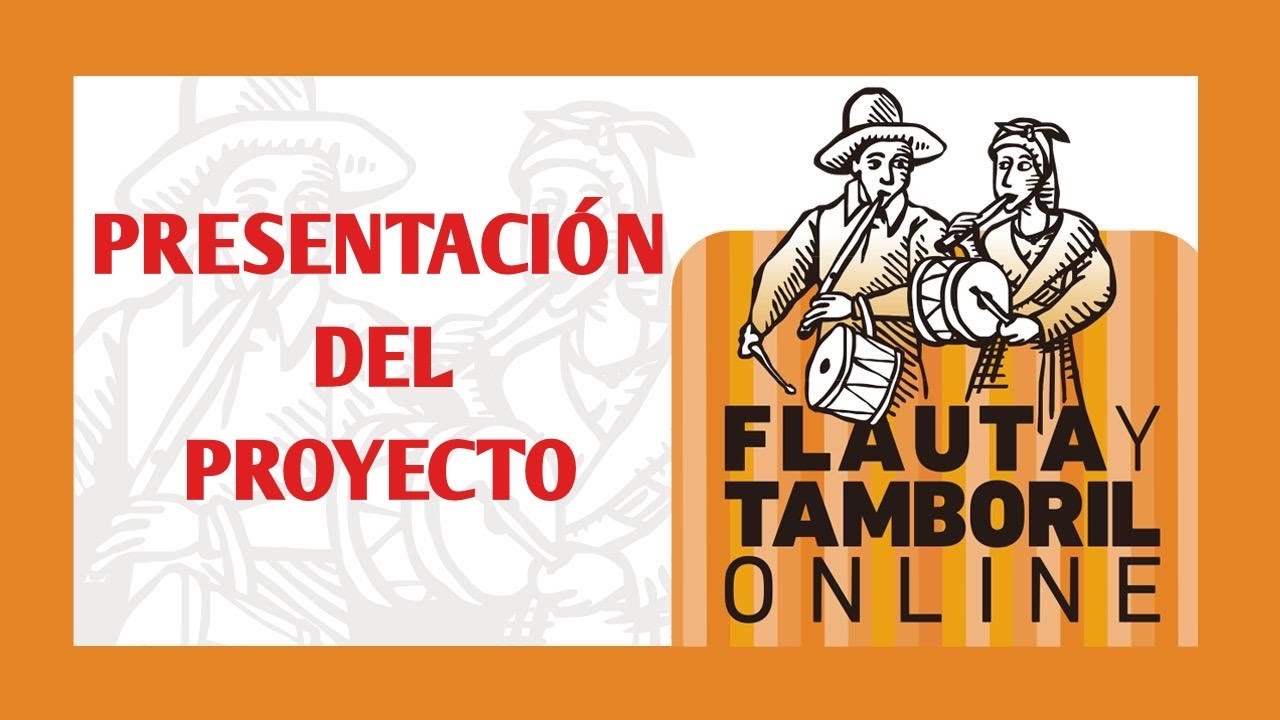 Flauta y Tamboril Online 1 - Presentación