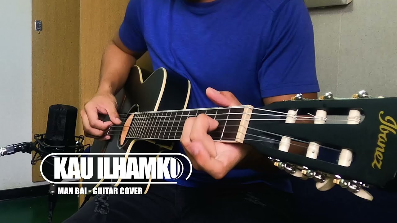 (Man Bai) Kau Ilhamku - Fingerstyle Cover
