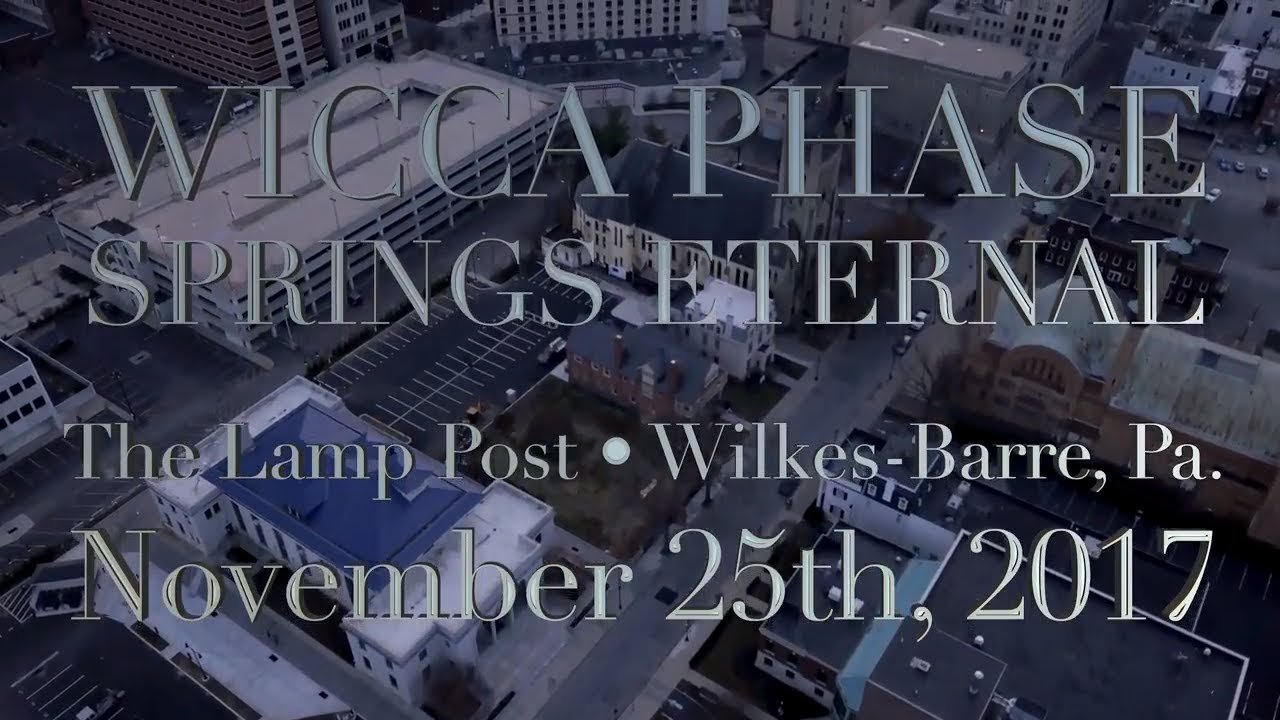 Wicca Phase Springs Eternal - FULL SET • 11.25.17 • Wilkes-Barre, Pa