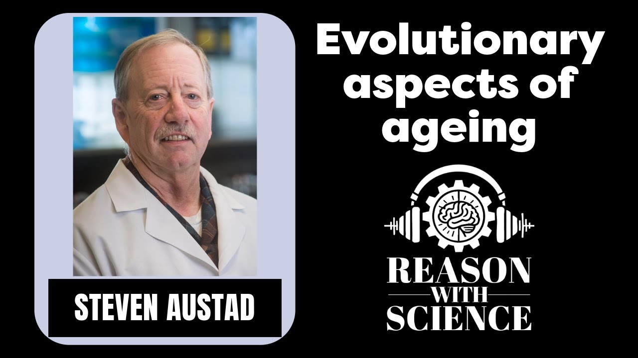 Evolutionary aspects of ageing | Steven Austad | Reason with Science | Lifespan | Human health