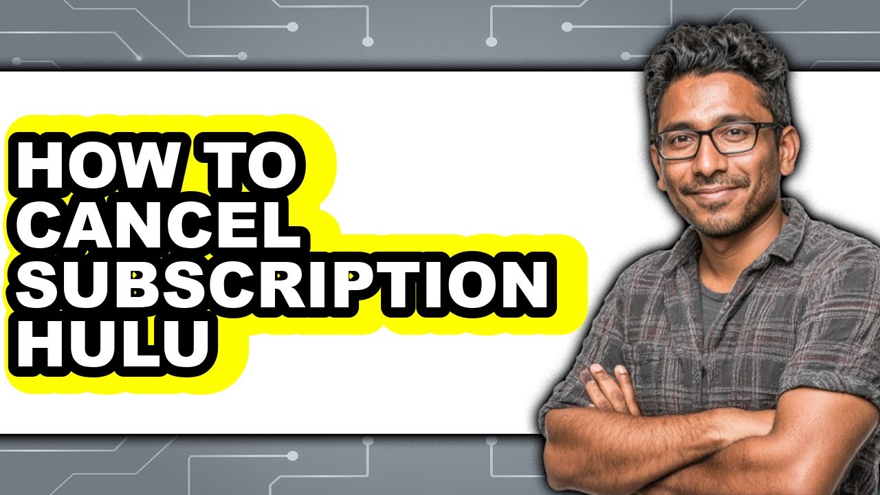 How to Cancel Subscription Hulu - Full Guide