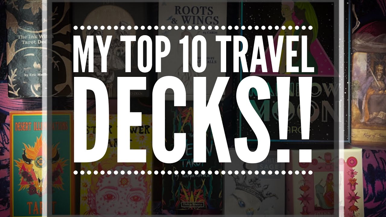 My Top 10 Travel Decks and Why!!