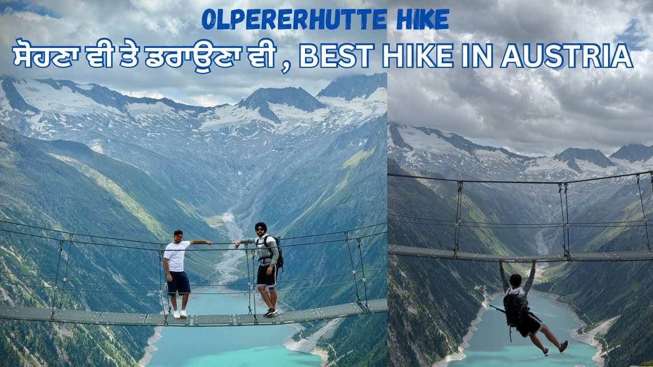 AUSTRIA 🇦🇹 ਦੀ ਸਬਤੋਂ ਸੋਹਣੀ ਤੇ ਡਰਾਉਣੀ HIKE OLPERERHUTTE / 🇮🇹ITALY TO AUSTRIA 🇦🇹